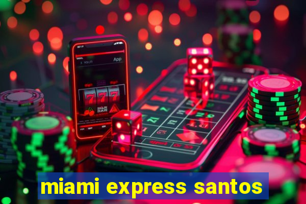 miami express santos